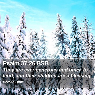 Psalm 37:26 BSB Bible Verse Image