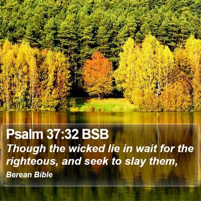 Psalm 37:32 BSB Bible Verse Image