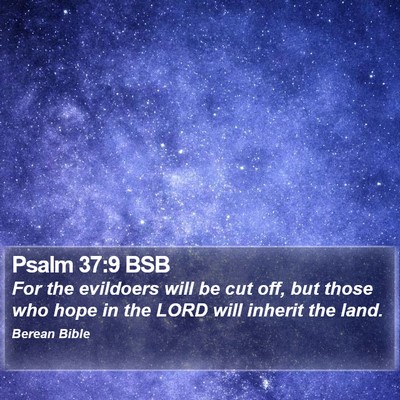 Psalm 37:9 BSB Bible Verse Image