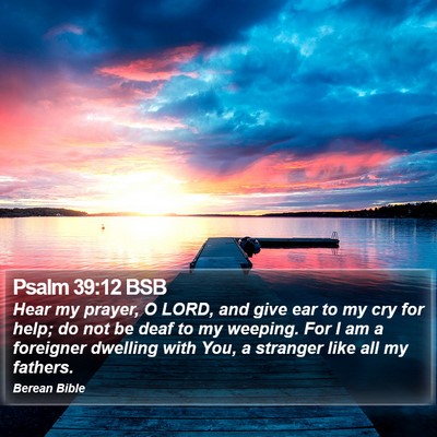 Psalm 39:12 BSB Bible Verse Image
