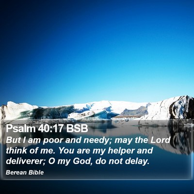 Psalm 40:17 BSB Bible Verse Image