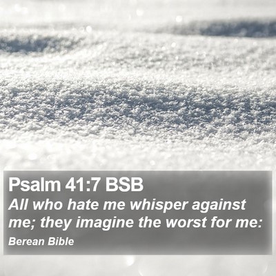 Psalm 41:7 BSB Bible Verse Image