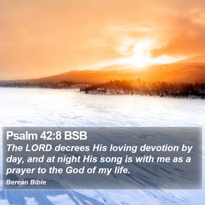 Psalm 42:8 BSB Bible Verse Image