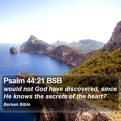 Psalm 44:21 BSB Bible Verse Image