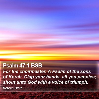 Psalm 47:1 BSB Bible Verse Image