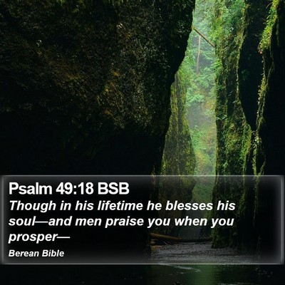 Psalm 49:18 BSB Bible Verse Image