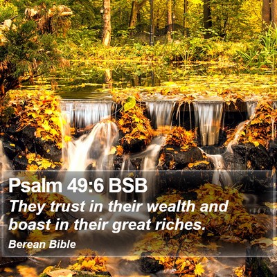 Psalm 49:6 BSB Bible Verse Image