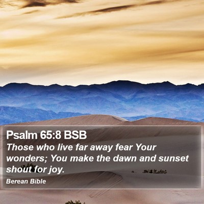 Psalm 65:8 BSB Bible Verse Image
