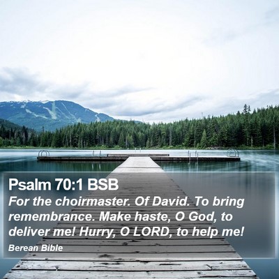 Psalm 70:1 BSB Bible Verse Image