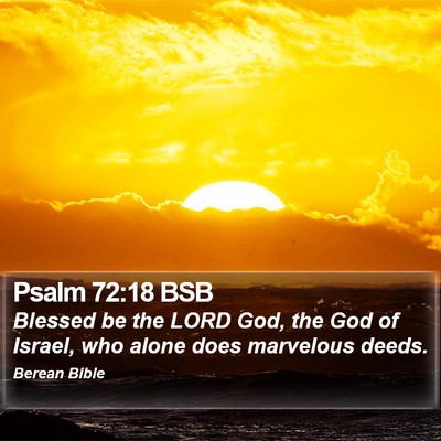 Psalm 72:18 BSB Bible Verse Image