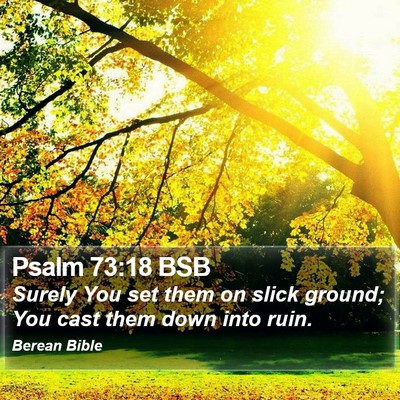 Psalm 73:18 BSB Bible Verse Image