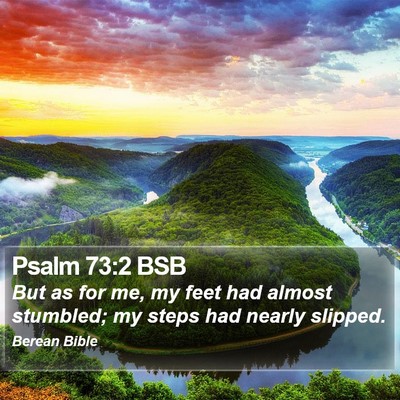 Psalm 73:2 BSB Bible Verse Image