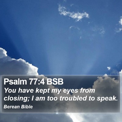 Psalm 77:4 BSB Bible Verse Image