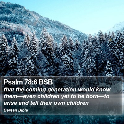 Psalm 78:6 BSB Bible Verse Image