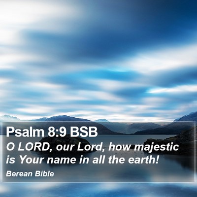 Psalm 8:9 BSB Bible Verse Image