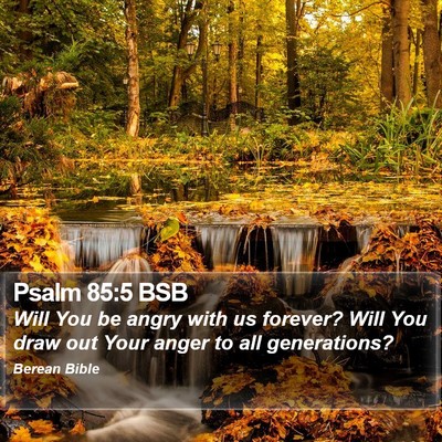 Psalm 85:5 BSB Bible Verse Image
