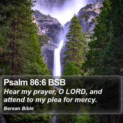 Psalm 86:6 BSB Bible Verse Image