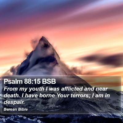Psalm 88:15 BSB Bible Verse Image