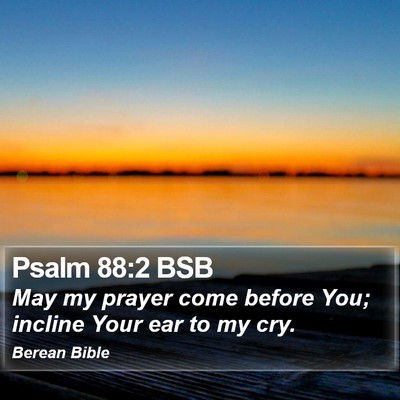Psalm 88:2 BSB Bible Verse Image