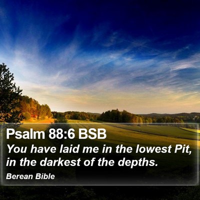 Psalm 88:6 BSB Bible Verse Image