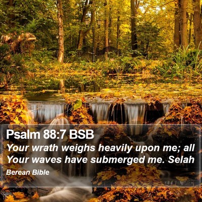 Psalm 88:7 BSB Bible Verse Image