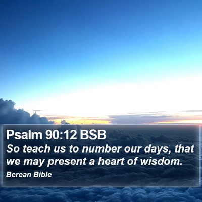Psalm 90:12 BSB Bible Verse Image