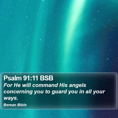 Psalm 91:11 BSB Bible Verse Image