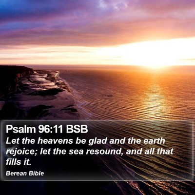 Psalm 96:11 BSB Bible Verse Image