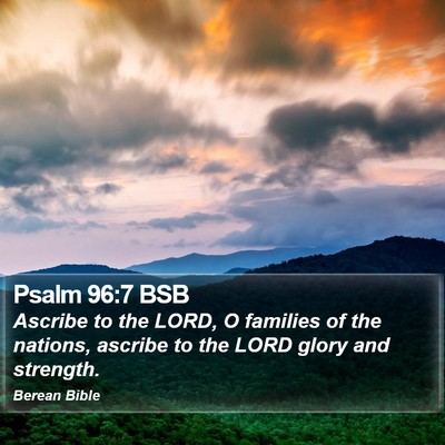 Psalm 96:7 BSB Bible Verse Image
