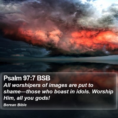 Psalm 97:7 BSB Bible Verse Image