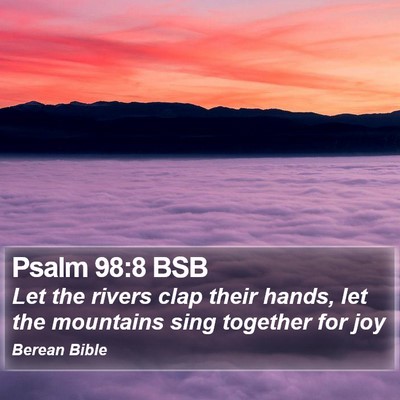 Psalm 98:8 BSB Bible Verse Image