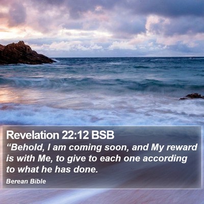 Revelation 22:12 BSB Bible Verse Image