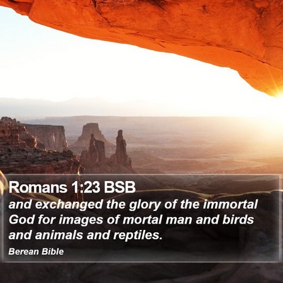 Romans 1:23 BSB Bible Verse Image