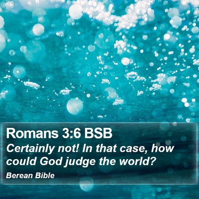 Romans 3:6 BSB Bible Verse Image