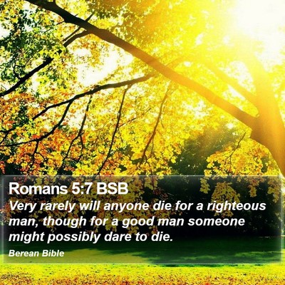 Romans 5:7 BSB Bible Verse Image