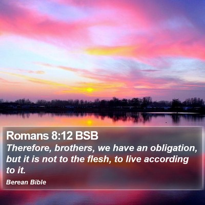 Romans 8:12 BSB Bible Verse Image