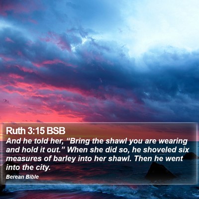 Ruth 3:15 BSB Bible Verse Image