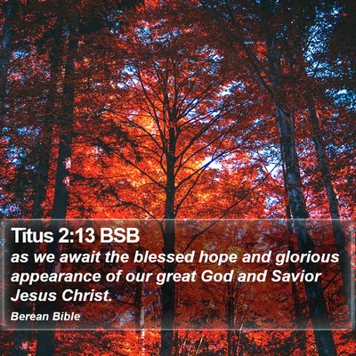 Titus 2:13 BSB Bible Verse Image