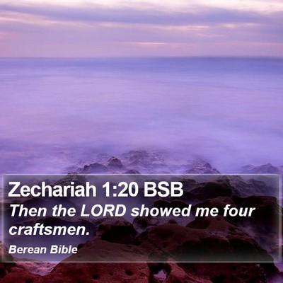 Zechariah 1:20 BSB Bible Verse Image