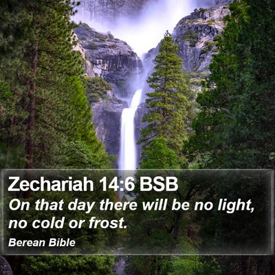Zechariah 14:6 BSB Bible Verse Image