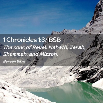 Picture 02 - 1 Chronicles 1:37 BSB - The sons of Reuel: Nahath, Zerah, Shammah, and - Bible Verse Picture
