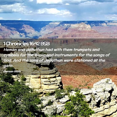Picture 02 - 1 Chronicles 16:42 BSB - Heman and Jeduthun had with them trumpets and - Bible Verse Picture