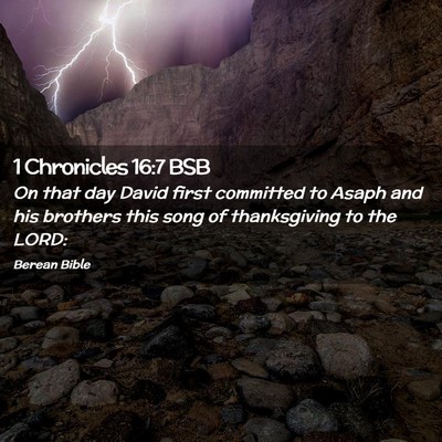 Picture 02 - 1 Chronicles 16:7 BSB - On that day David first committed to Asaph and - Bible Verse Picture