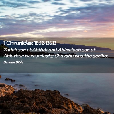 Picture 02 - 1 Chronicles 18:16 BSB - Zadok son of Ahitub and Ahimelech son of Abiathar - Bible Verse Picture