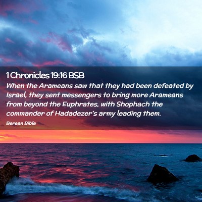 Picture 02 - 1 Chronicles 19:16 BSB - When the Arameans saw that they had been defeated - Bible Verse Picture