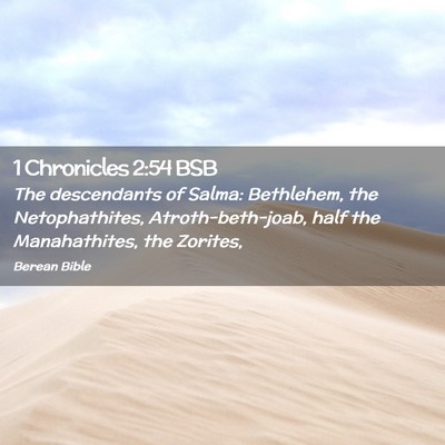 Picture 02 - 1 Chronicles 2:54 BSB - The descendants of Salma: Bethlehem, the - Bible Verse Picture