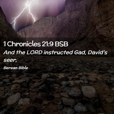 Picture 02 - 1 Chronicles 21:9 BSB - And the LORD instructed Gad, David’s - Bible Verse Picture