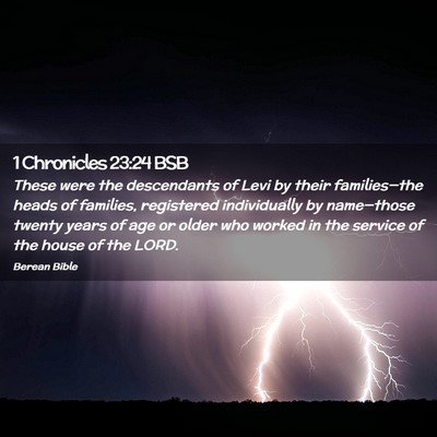 Picture 02 - 1 Chronicles 23:24 BSB - These were the descendants of Levi by their - Bible Verse Picture