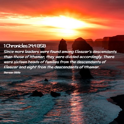 Picture 02 - 1 Chronicles 24:4 BSB - Since more leaders were found among Eleazar’s - Bible Verse Picture