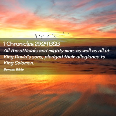 Picture 02 - 1 Chronicles 29:24 BSB - All the officials and mighty men, as well as all - Bible Verse Picture